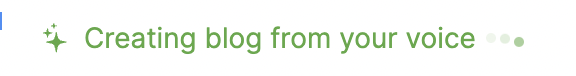 screenshot of “creating a blog from your voice”